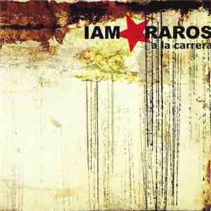 Iam Raros - A la carrera mp3 album