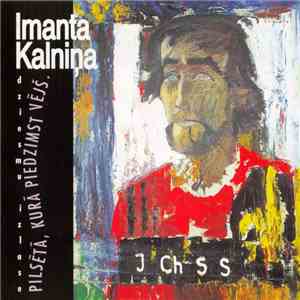 Imants Kalniņš - Pilsētā, Kurā Piedzimst Vējš mp3 album