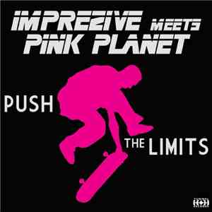 Imprezive Meets Pink Planet - Push The Limits mp3 album