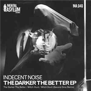 Indecent Noise - The Darker The Better EP mp3 album