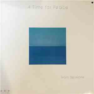 Ivory Sessions - A Time For Peace mp3 album