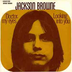 Jackson Browne - Doctor, My Eyes / Looking Into You mp3 album