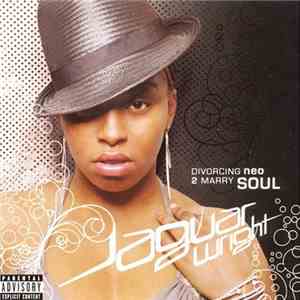 Jaguar Wright - Divorcing Neo 2 Marry Soul mp3 album