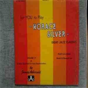 Jamey Aebersold - Horace Silver - Eight Jazz Classics: Volume 17 mp3 album