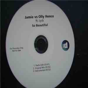 Jamie Vs Olly Hence Ft. Lyck - So Beautiful mp3 album