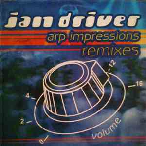 Jan Driver - Arp Impressions Pt. 2 & 3 (Remixes) mp3 album