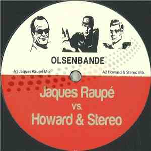 Jaques Raupé Vs. Howard & Stereo - Olsenbande mp3 album