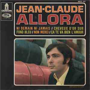 Jean-Claude Allora - Ni Demain Ni Jamais mp3 album
