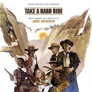 Jerry Goldsmith - Take A Hard Ride (Original Motion Picture Soundtrack) mp3 album