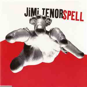 Jimi Tenor - Spell mp3 album