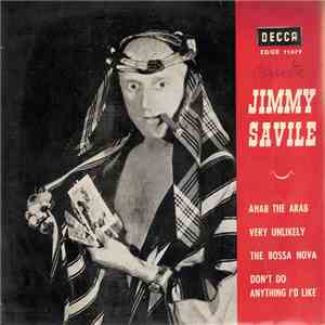 Jimmy Savile - Ahab The Arab / Very Unlikely / The Bossa Nova / Don't Do Anything I'd Like mp3 album