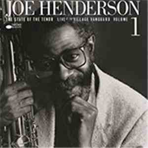 Joe Henderson - The State Of The Tenor: Live At The Village Vanguard Volume 1 mp3 album