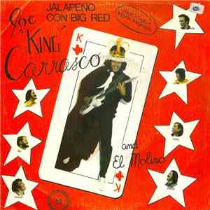 Joe "King" Carrasco And The El Molino Band - Jalapeño Con Big Red mp3 album