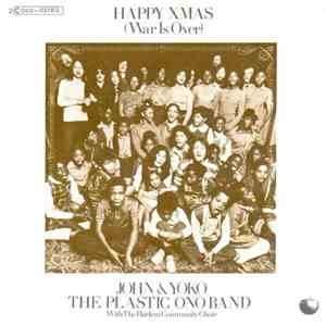 John Lennon & Yoko Ono And The Plastic Ono Band With The Harlem Community Choir - Happy Xmas (War Is Over) mp3 album