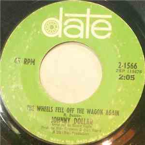 Johnny Dollar - The Wheels Fell Off The Wagon Again / Watching Me Losing You mp3 album