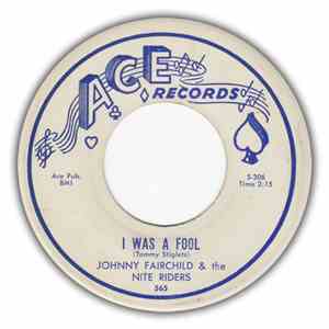 Johnny Fairchild & The Nite Riders  - I Was A Fool / Please, Please, Please mp3 album