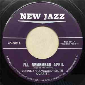 Johnny "Hammond" Smith Quartet - I'll Remember April / That Good Feelin' mp3 album