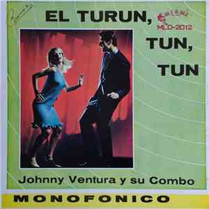 Johnny Ventura Y Su Combo - El Turun,Tun, Tun mp3 album