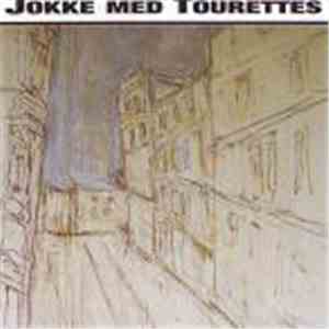 Jokke Med Tourettes - Trygge Oslo mp3 album