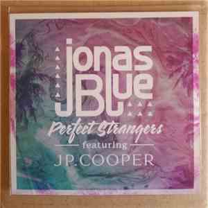 Jonas Blue Featuring JP Cooper - Perfect Strangers mp3 album