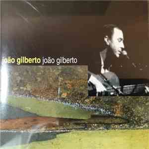 João Gilberto - João Gilberto mp3 album