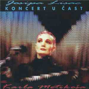 Josipa Lisac - Koncert U Čast Karla Metikoša mp3 album