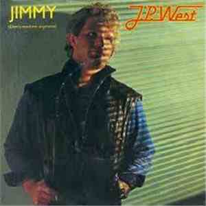 J.P. West - Jimmy (Don't Need Me Anymore) mp3 album
