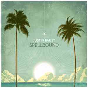 Justin Faust - Spellbound mp3 album