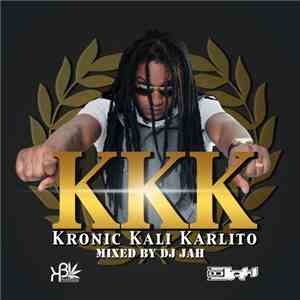 Kalibwoy Mixed By DJ Jah  - KKK (Kronic Kali Karlito) mp3 album