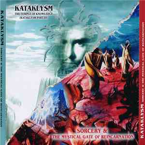 Kataklysm - Sorcery & The Mystical Gate Of Reincarnation / The Temple Of Knowledge (Kataklysm Part III) mp3 album
