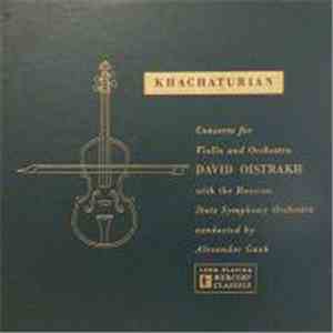 Khachaturian - David Oistrakh, Russian State Symphony Orchestra & Alexander Gauk - Concerto For Violin And Orchestra mp3 album