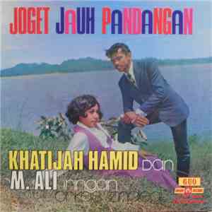 Khatijah Hamid Dan M. Ali Iringan Orkes Zindegi - Joget Juah Pandangan mp3 album