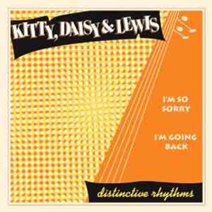 Kitty, Daisy & Lewis - I'm So Sorry / I'm Going Back mp3 album