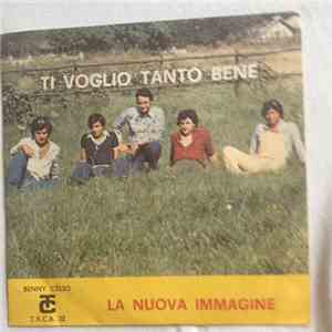 La Nuova Immagine - Ti Voglio Tanto Bene mp3 album