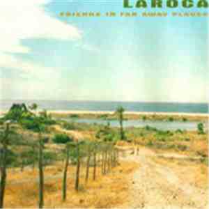 Laroca - Friends In Far Away Places mp3 album