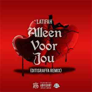 Latifah - Alleen Voor Jou (DitIsRaffa Remix) mp3 album