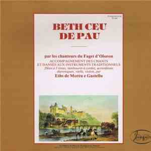Les Chanteurs Du Faget D'Oloron, Eths De Morèu E Gastellu - Beth Ceu De Pau mp3 album