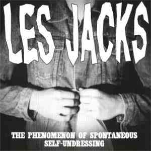 Les Jacks - The Phenomenon Of Spontaneous Self-Undressing mp3 album