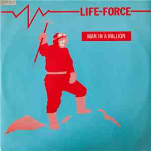 Life Force  - Man In A Million (Remix) mp3 album