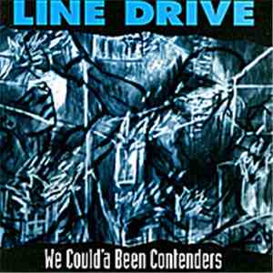 Line Drive  - We Could'a Been Contenders mp3 album