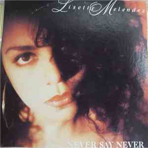Lisette Melendez - Never Say Never mp3 album