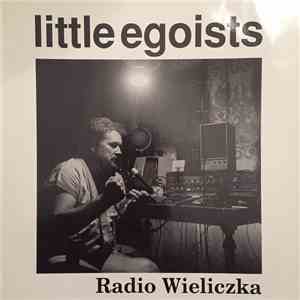 Little Egoists - Radio Wieliczka mp3 album