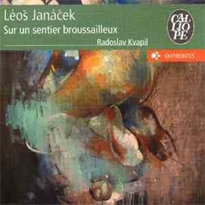 Léoš Janáček / Bedřich Smetana - Radoslav Kvapil - Sur Un Sentier Broussailleux / 8 Polkas mp3 album