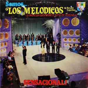 Los Melodicos De Renato Capriles - Somos... Los Melodicos De Renato Capriles (Sensacional!) mp3 album