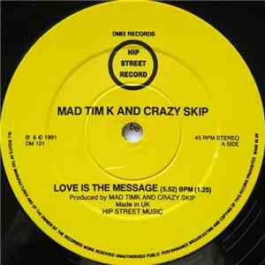 Mad Tim K & Crazy Skip - Love Is The Message mp3 album
