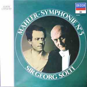 Mahler, Sir Georg Solti - Symphonie N°5 / Quatre Lieder Extraits de "Des Knaben Wunderhorn" mp3 album
