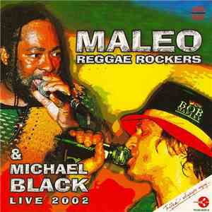 Maleo Reggae Rockers & Michael Black  - Live 2002 mp3 album