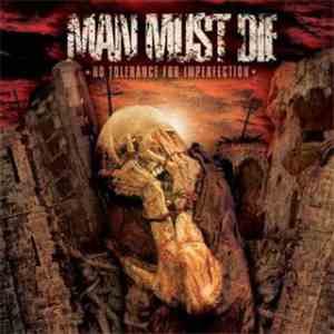 Man Must Die - No Tolerance For Imperfection mp3 album