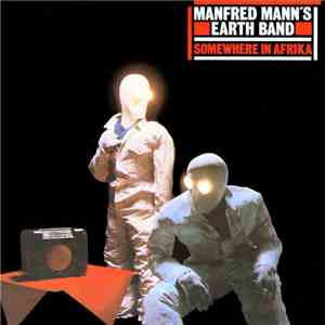 Manfred Mann's Earth Band - Somewhere In Afrika mp3 album