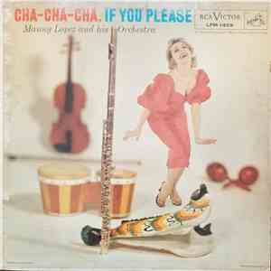 Manny Lopez And His Orchestra - Cha-Cha-Cha, If You Please mp3 album